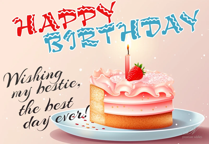 happy birthday wishes for bestie