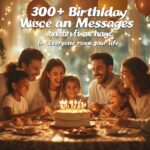 300+ Birthday Wishes and Messages for Everyone in Your Life
